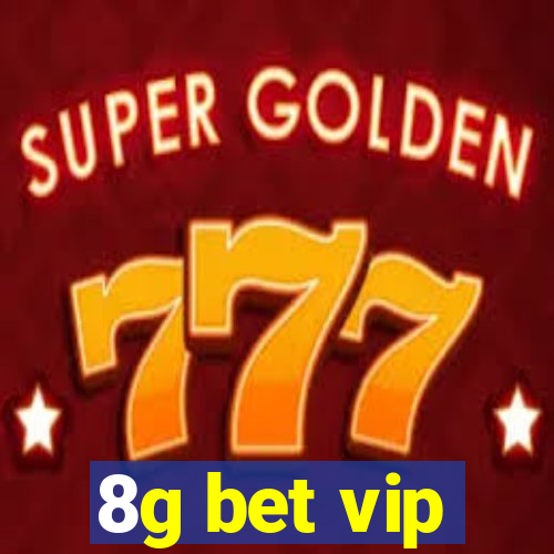 8g bet vip